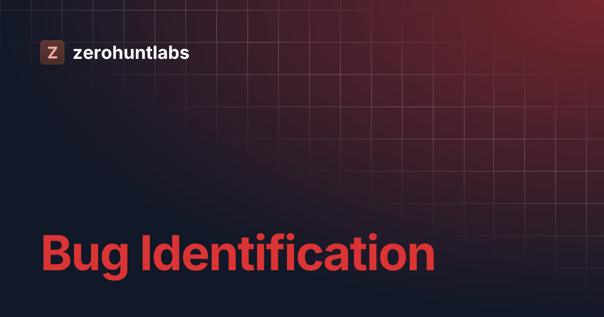 Bug Identification | zerohuntlabs