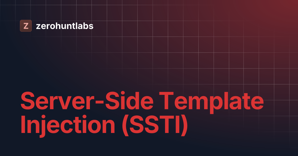 Server-Side Template Injection (SSTI) | zerohuntlabs